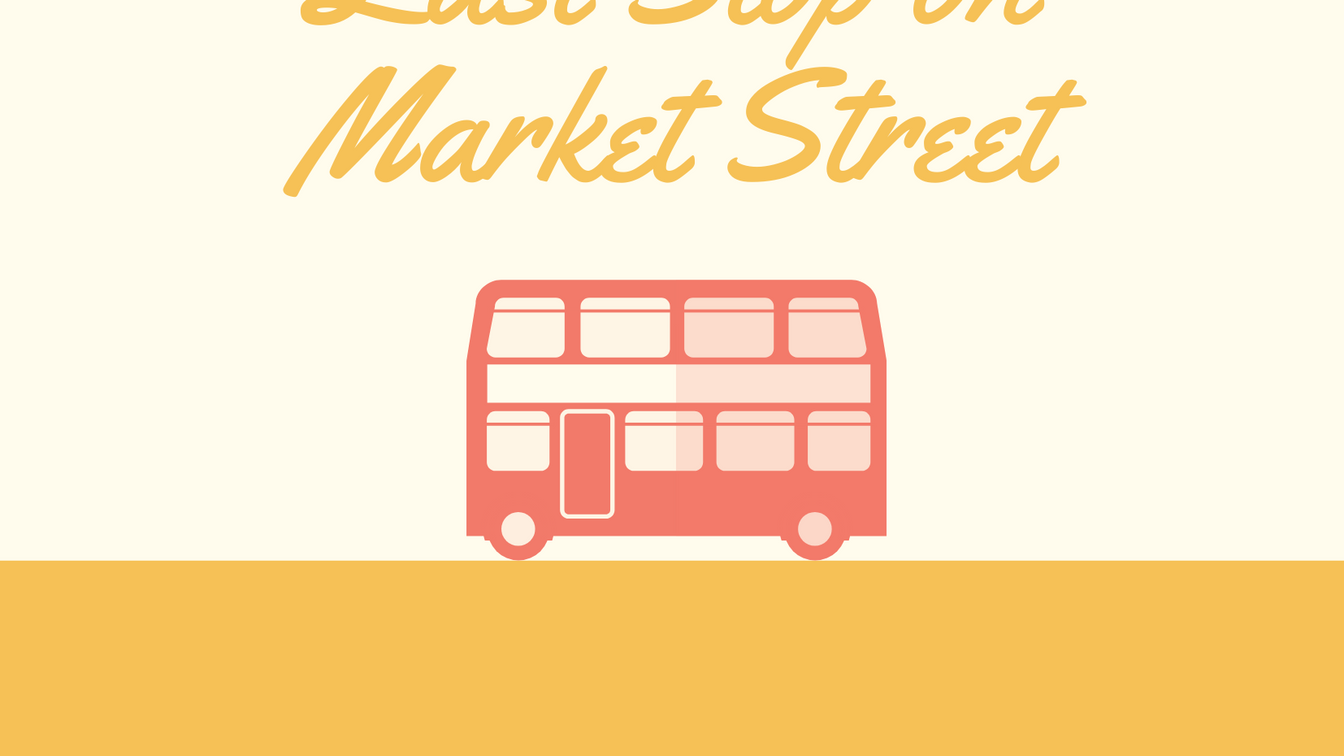 Last Stop on Market Street